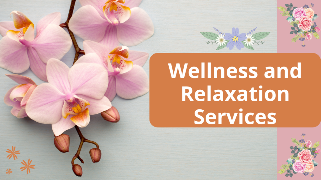 Wellness and Relaxation Services